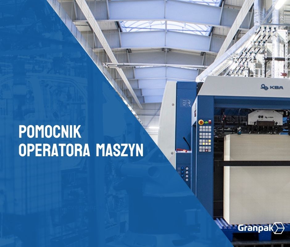 Oferta pracy - pomocnik operatora maszyn